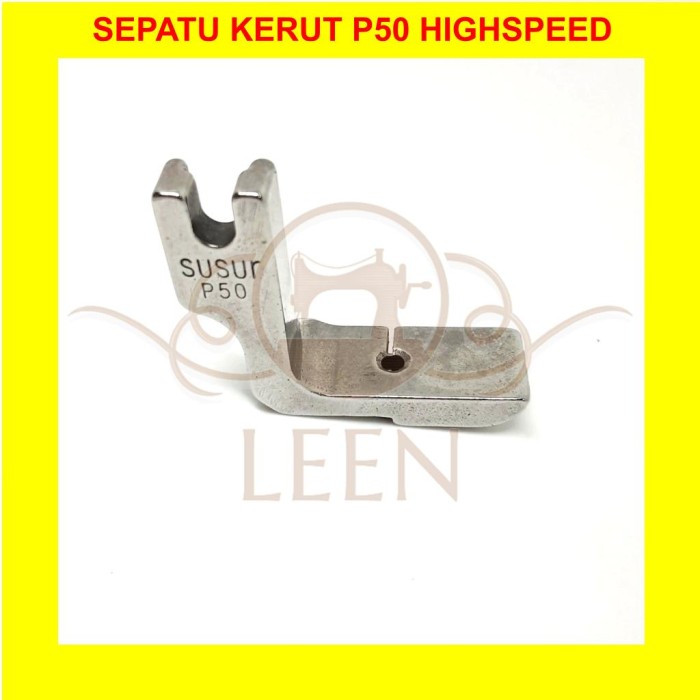 Sepatu Kerut P50 (BAJA) GRADE A Mesin Jahit Industri High Speed LEEN