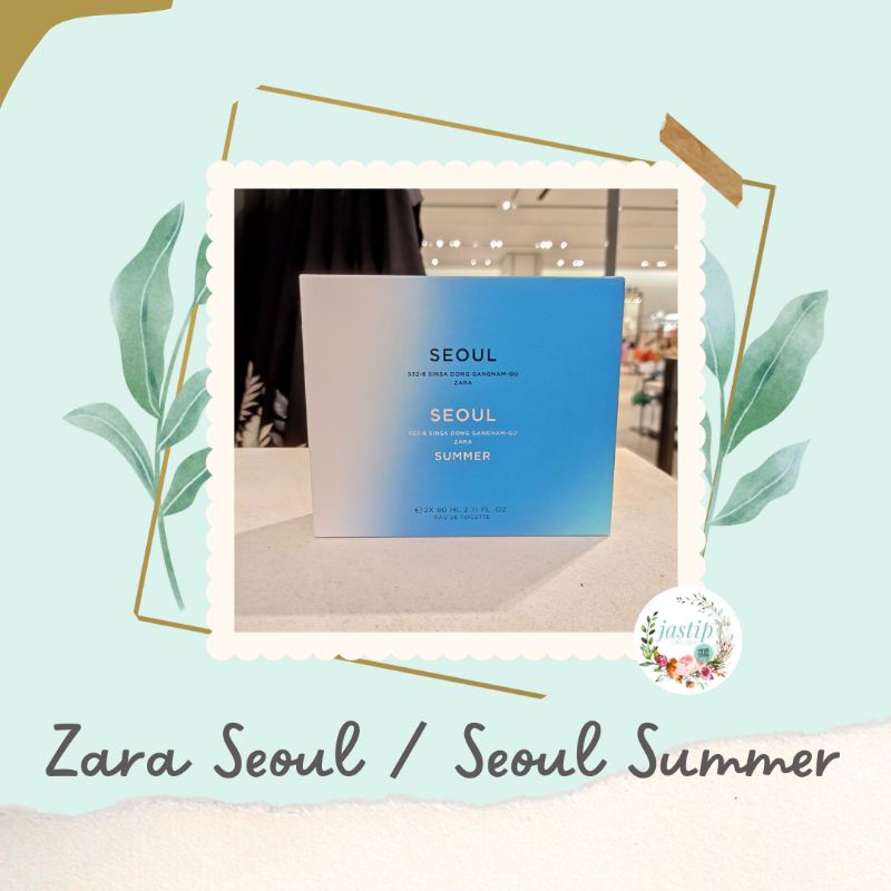 Parfum Laki Original Zara Seoul 532-8 Sinsa dong / Seoul Summer / Winter - Parfum Cowok Asli