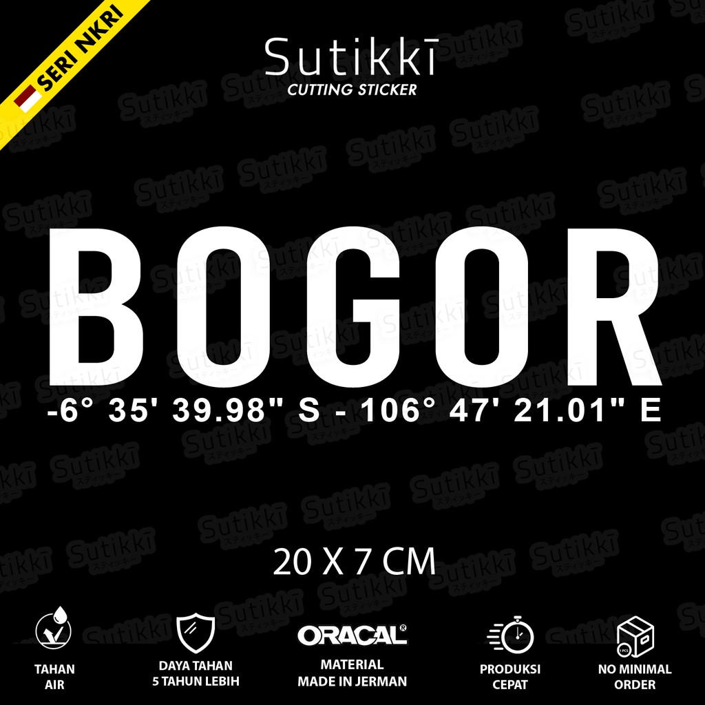 Sutikki | Cutting Sticker Bogor Kordinat Cordinate Stiker Vinyl Decal Mobil Motor - Seri NKRI