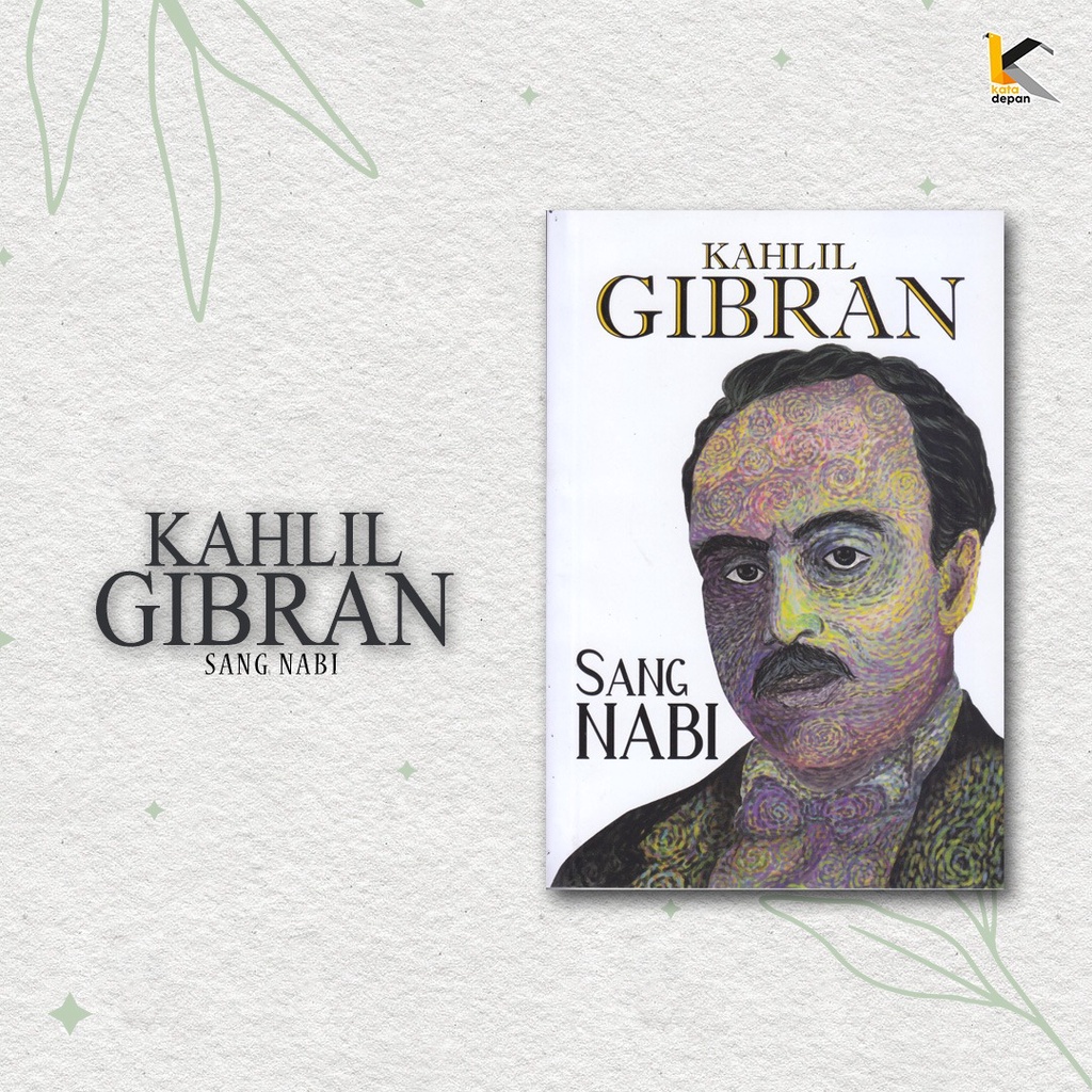 Kahlil Gibran : Sang Nabi (Edisi 2022) - Kahlil Gibran - Narasi