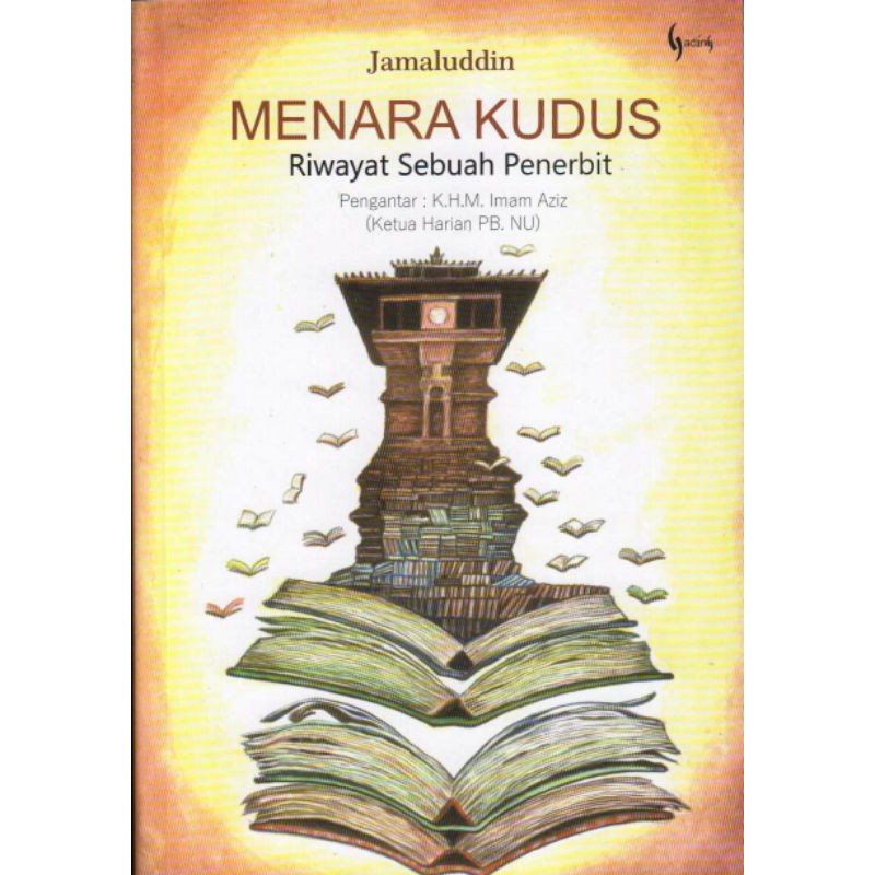 Menara Kudus Riwayat sebuah Penerbit - Jamaluddin