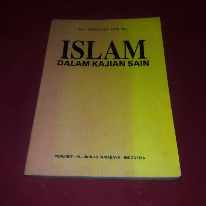 Islam Dalam Kajiam Sain - Drs. ABdullah Afig B.sc