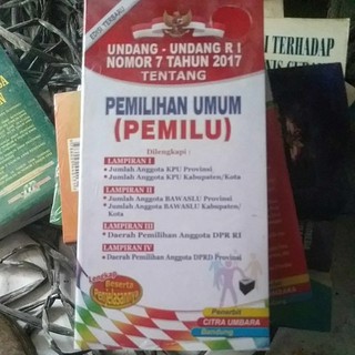 Jual Uu.RI Nomor 7 Tahun 2017 Tentang Pemilihan Umum (PEMILU) | Shopee ...