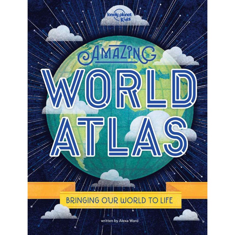 Amazing World Atlas (Lonely Planet Kids)