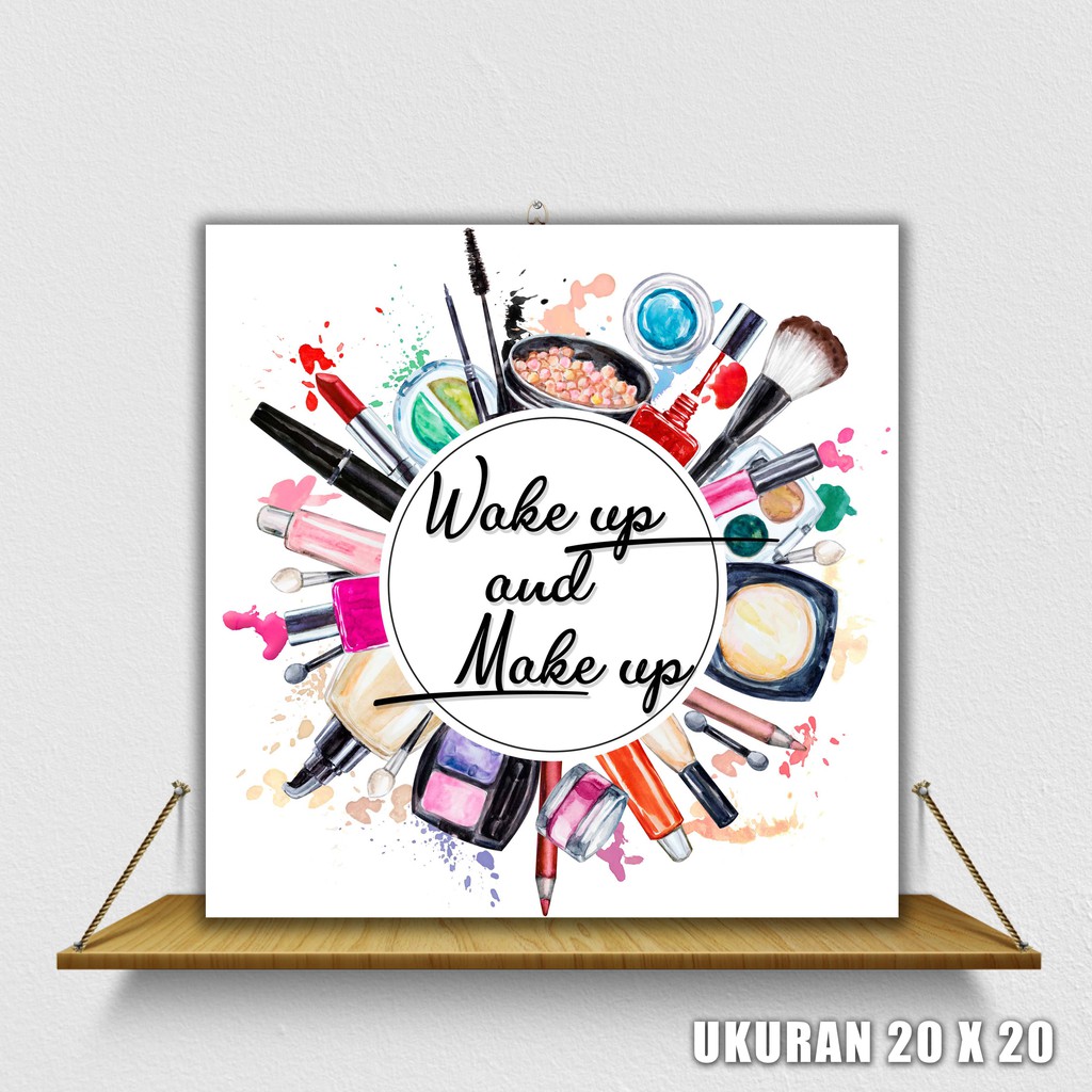 Hiasan Dingding Walldecor  Dekorasi Rumah >wakeup And Makeup<