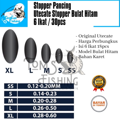 Stopper Pancing Utecate Uk SS,S,M,L &amp; XL Bulat Hitam Perbungkus (3 Ikat 30pcs) Murah - Engkus Fishing