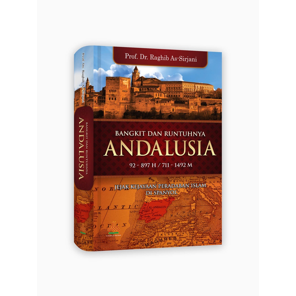 Bangkit dan Runtuhnya Andalusia | Pustaka AL KAUTSAR