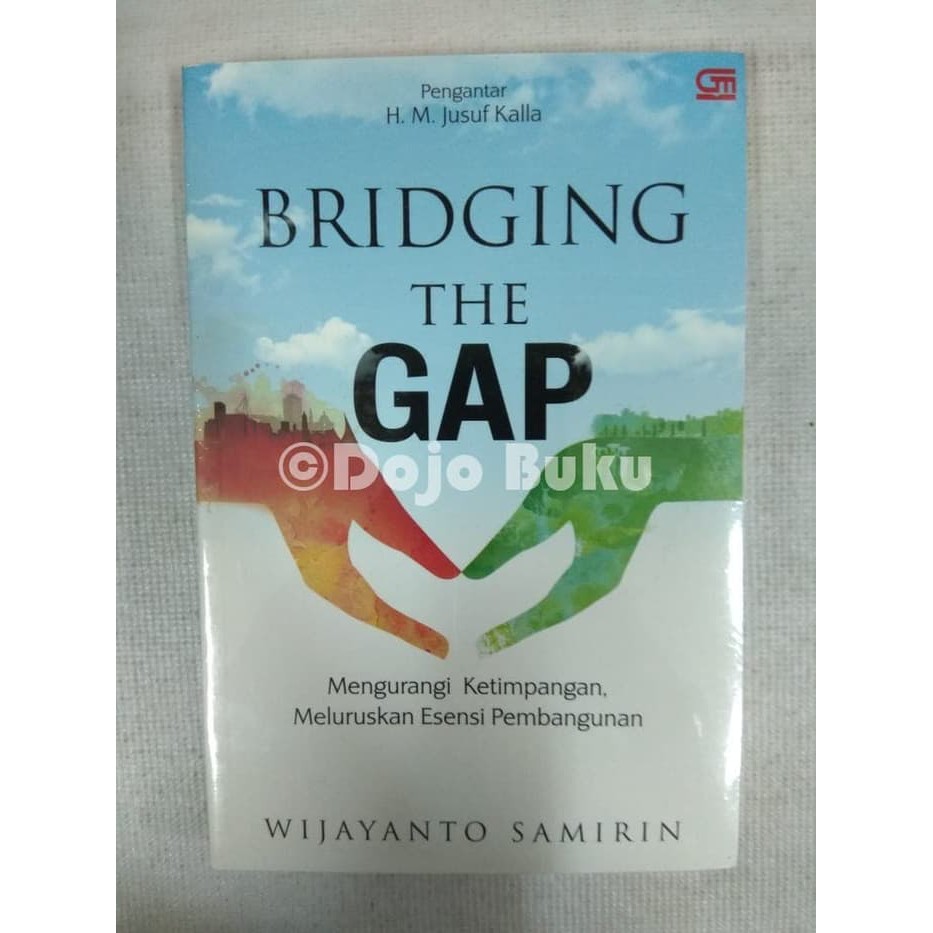 [BEST SELLER] Bridging The Gap: Mengurangi Ketimpangan Maluruskan Esensi Pembangunan