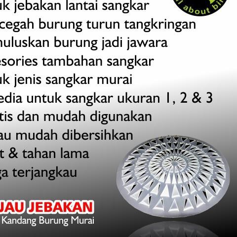 RANJAU JEBAKAN LANTAI DASAR MIKA SANGKAR BURUNG MURAI NO. 1,2,3 JALA