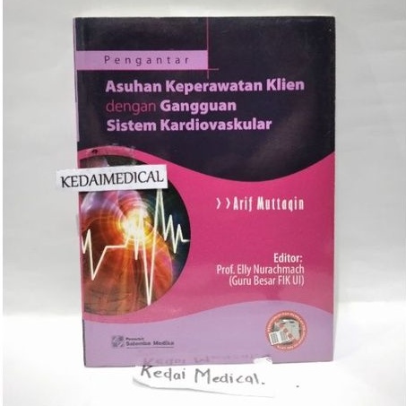 

(ORIGINAL) BUKU ASUHAN KEPERAWATAN KLIEN DENGAN GANGGUAN SISTEM KARDIOVASKULAR