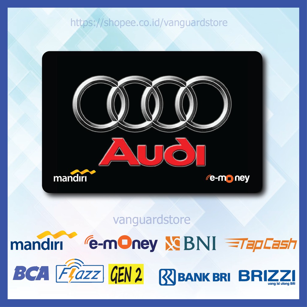 KARTU E MONEY E TOLL AUDI BLACK BRAND 7 EMONEY MANDIRI FLAZZ BCA BNI TAPCASH BRIZZI BRI