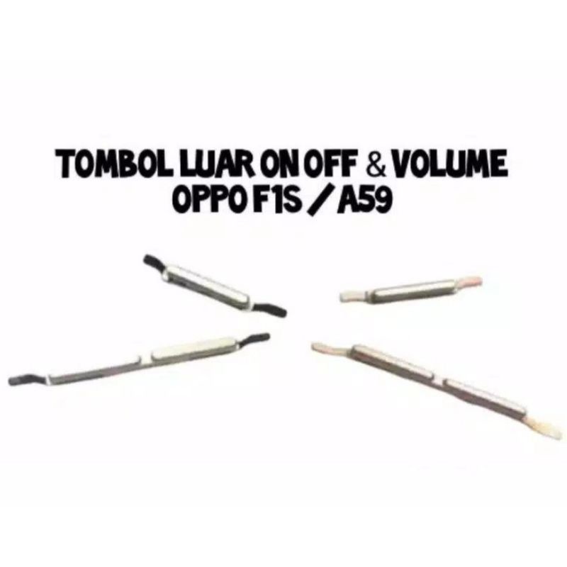 TOMBOL LUAR ON OFF VOLUME OPPO F1S A59 A1601 PERNIK POWER VOLUME