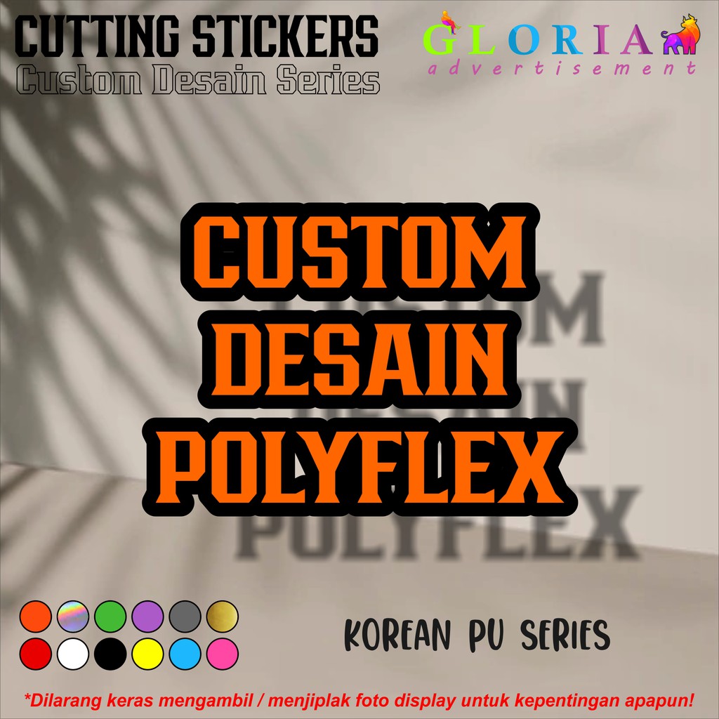 CUSTOM DESAIN POLYFLEX / DESAIN BEBAS