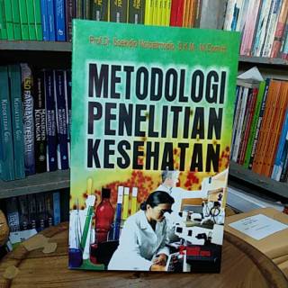 Buku Ajar Metodologi Penelitian Kesehatan Konsep Pembuatan Karya Tulis Dan Thesis Untuk Mahasiswa Shopee Indonesia