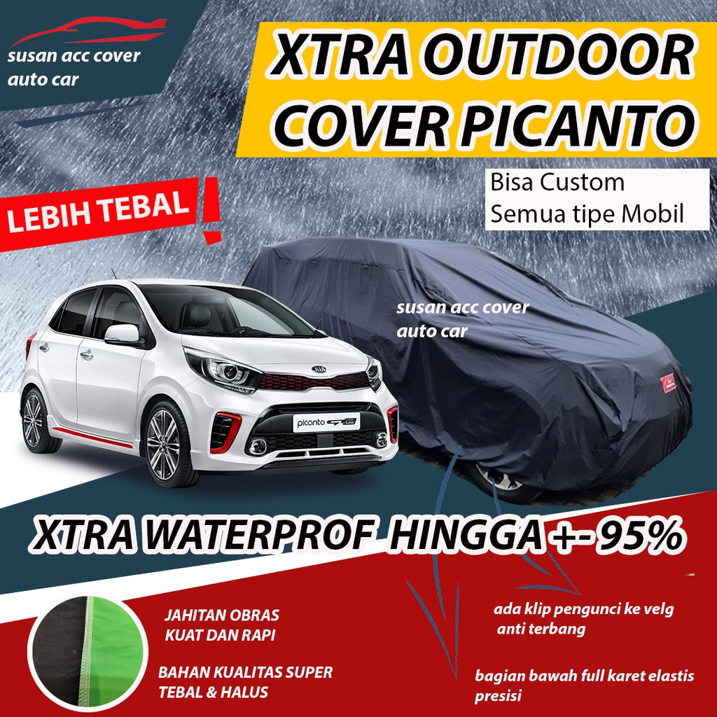 XTRA OUTDOOR Body Cover Mobil Picanto Sarung Mobil Kia Picanto Waterproof anti air Mantel Penutup