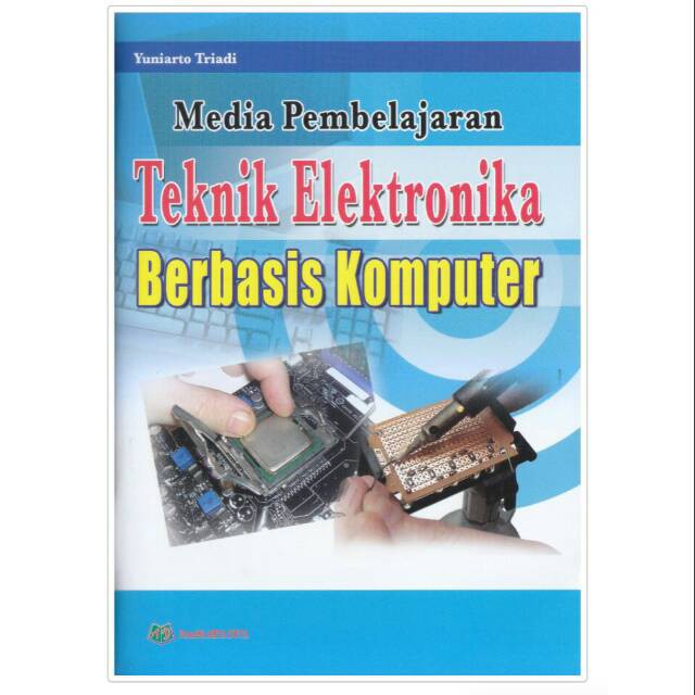 

ORI!! Buku bacaan ketrampilan media pembelajaran teknik elektronika berbasis komputer