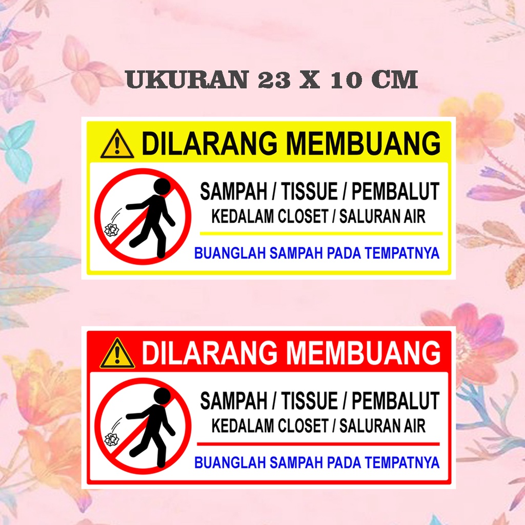 

Stiker DIlarang membuang sampah kedalam WC