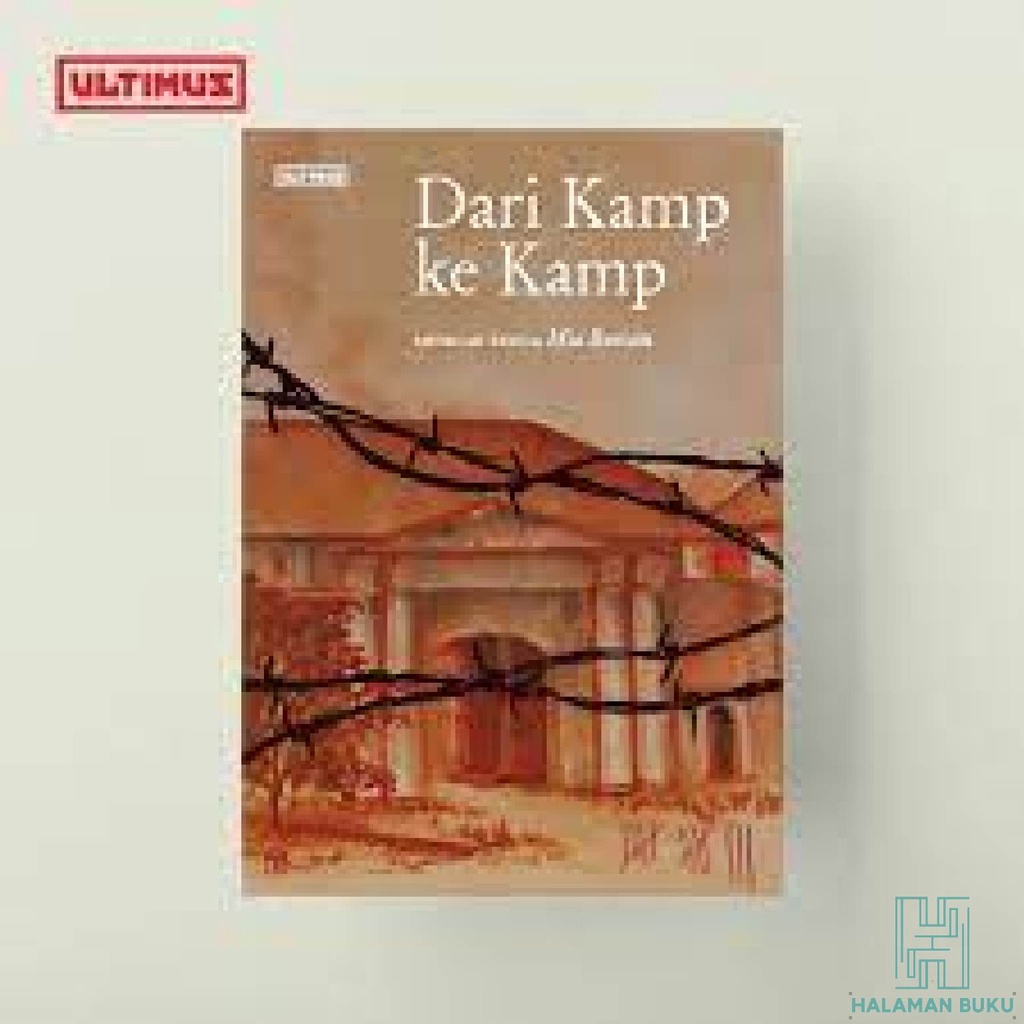 Dari Kamp ke Kamp (Memoar kedua) - Mia Bustam - Memoar
