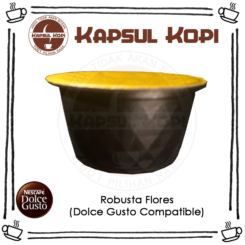 

Robusta Flores KapsulKopi Nescafe Dolce Gusto Compatible Coffee Capsule