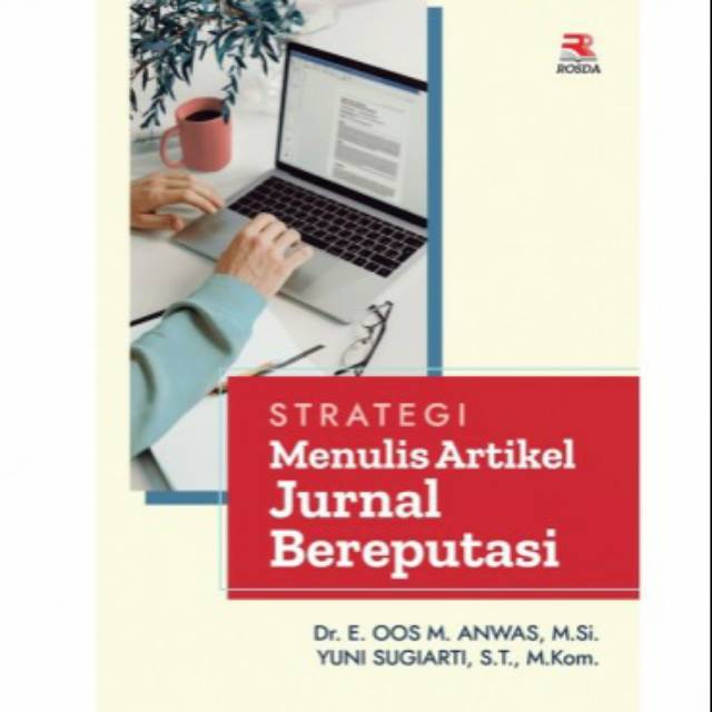 

Strategi Menulis Artikel Jurnal Bereputasi