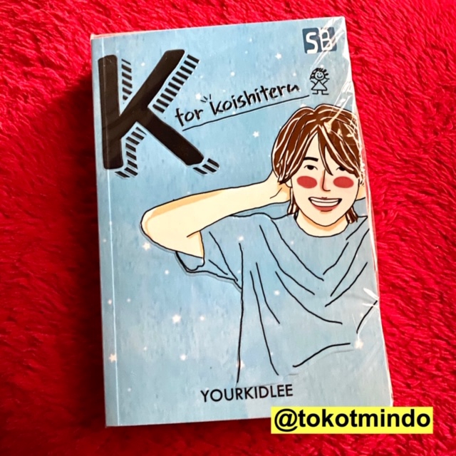 ORIGINAL Novel K FOR KOISHITERU (Yourkidlee)  - Penerbit Sinibaca Media