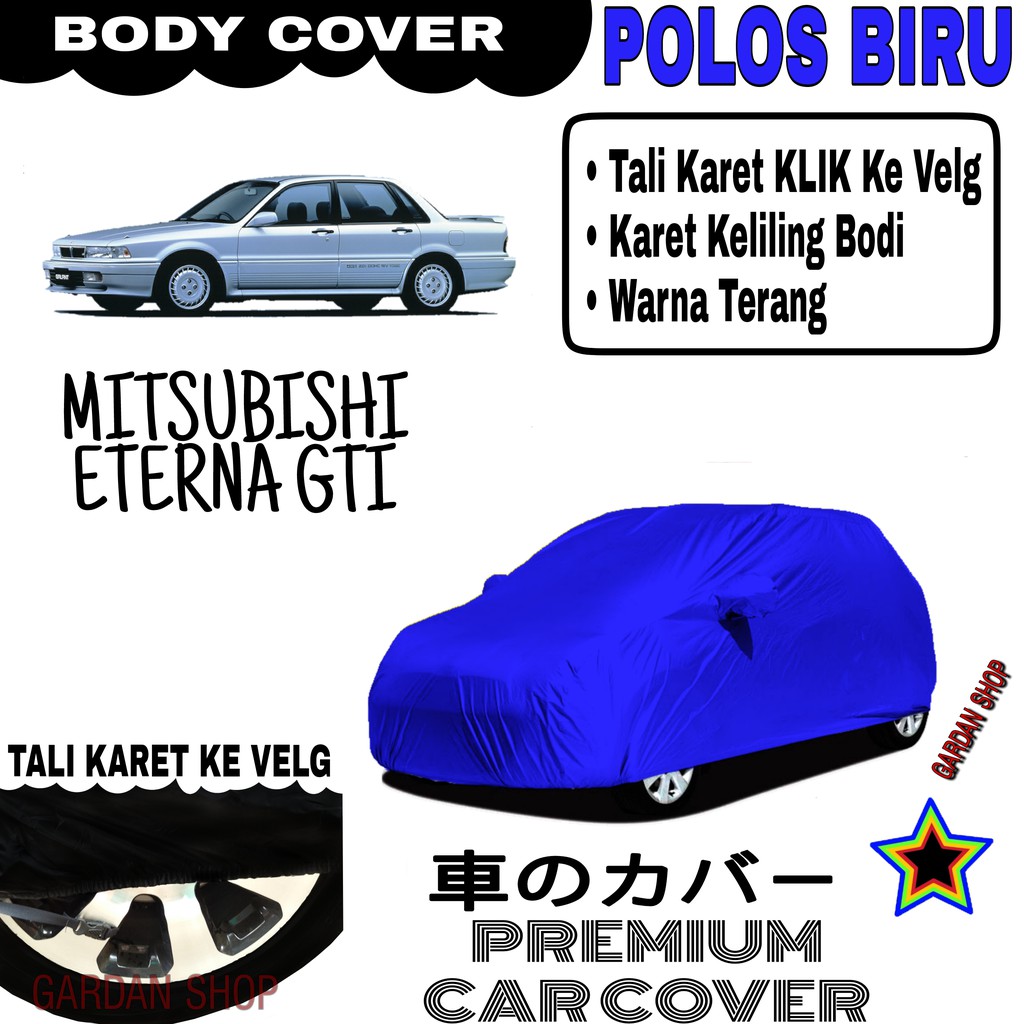 Sarung Mobil MITSUBISHI ETERNA GTI Polos BIRU Body Cover Penutup Body Eterna PREMIUM Biru