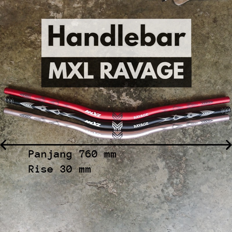 Handlebar Stang MXL Ravage Sepeda MTB Oversize 31.8 x 760 mm Rise