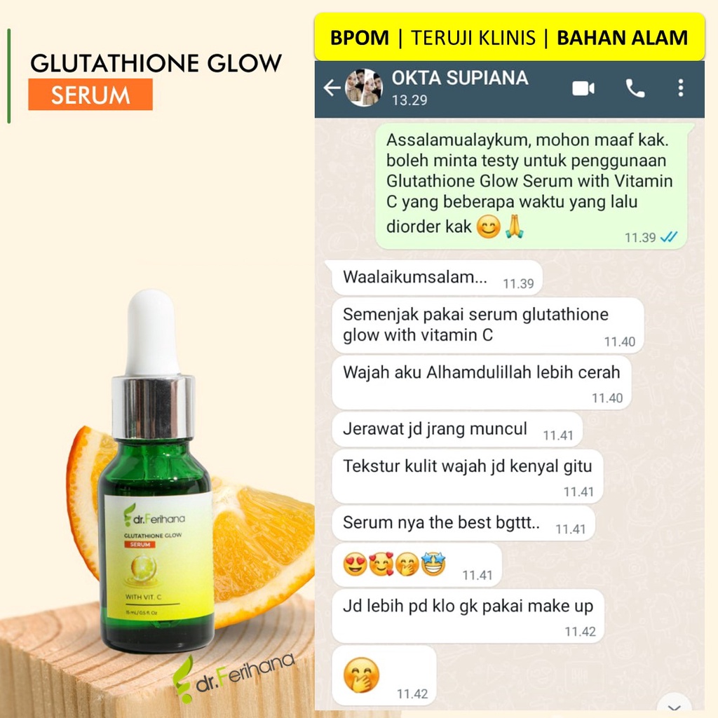 Glutathione Glow Serum dr. Ferihana Cosmetics &amp; Skincare Merupakan Serum dengan Kandungan Vitamin C Premium yang Mampu Mencerahkan Wajah dan Membuat Kuliat Glowing Alami dengan Kandungan Bahan Alam yang Sudah Terdaftar BPOM &amp; LPPOM MUI