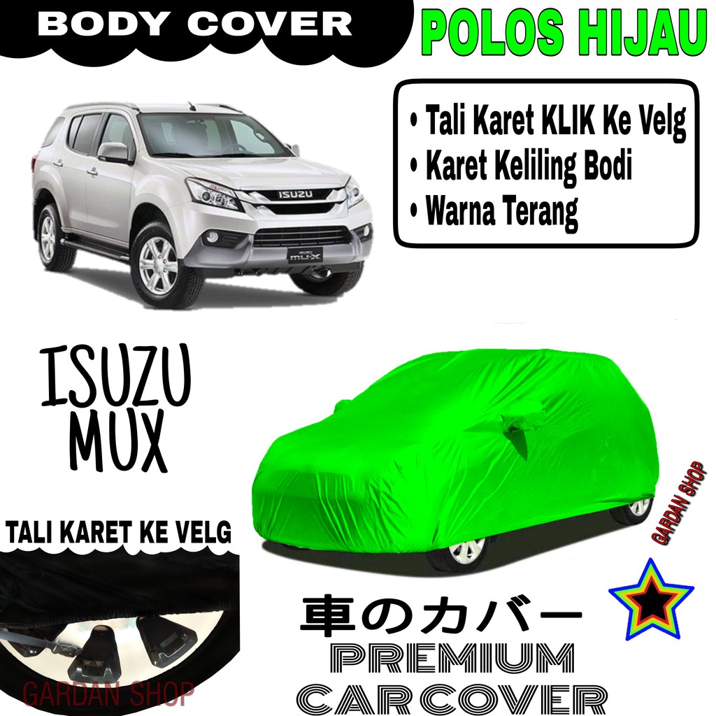 Sarung Mobil ISUZU MUX Polos HIJAU Body Cover Penutup Body Mux PREMIUM Hijau