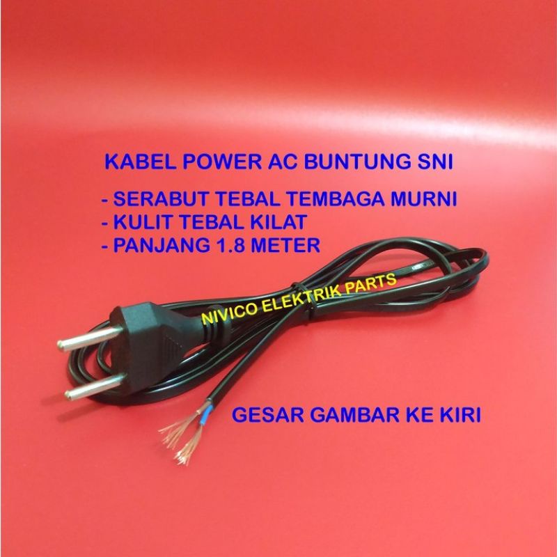 Kabel AC Power Buntung 1.8M SNI / Kabel AC buntung 220 SNI 1.8 Meter