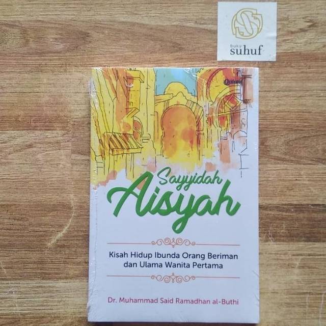 Sayyidah Aisyah Dr Muhammad Said Ramadhan Al Buthi Shopee Indonesia