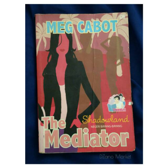 The Mediator : Negeri Bayang - Bayang (The Mediator : Shadowland)
- Meg Cabot