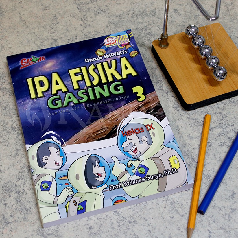 FISIKA GASING SMP Kelas 3, Prof.Yohanes Surya.Ph.D.