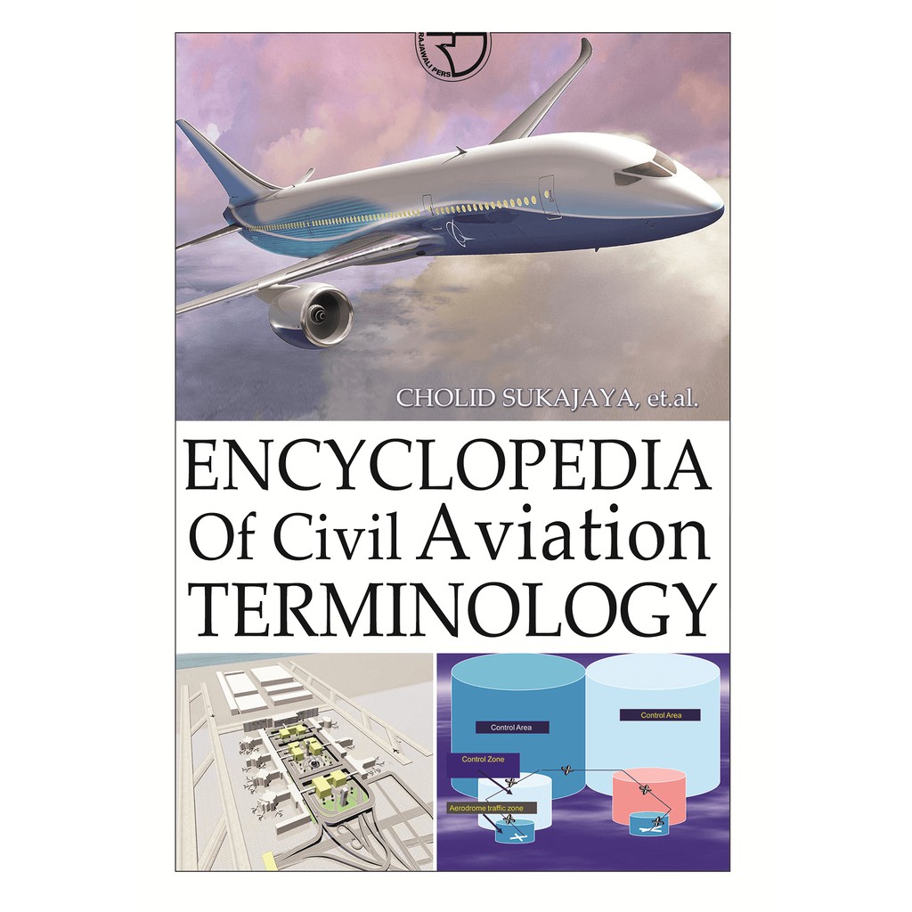 

BUKU ENCYCLOPEDIA OF CIVILAVIATION TERMINOLOGI - CHOLID SUNJAYA