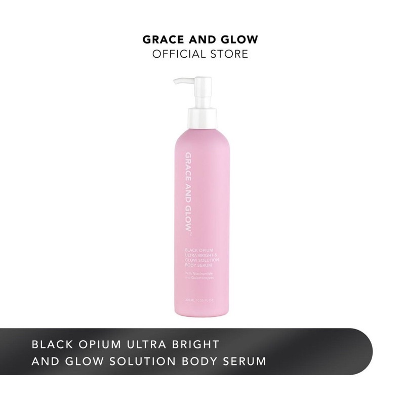 ✨ AKU MURAH ✨Grace and Glow Body Serum Black Opium Ultra Bright &amp; Glow Solution 300 ml