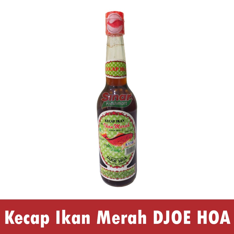 

[SINAR.FRESHMART] KECAP IKAN MERAH DJOE HOA [620ml]