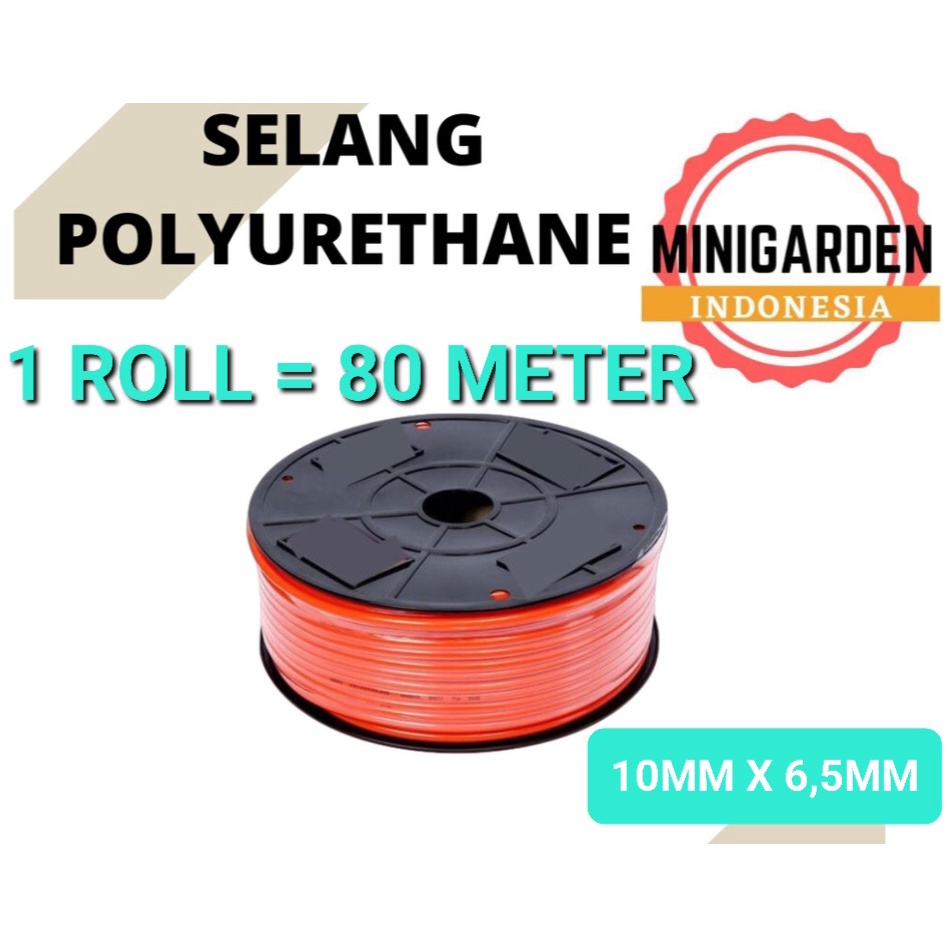 SELANG PU 10MM ROLL 80 METER selang polyurethane 10 mm angin pneumatic selang angin 10 x 6,5 mm