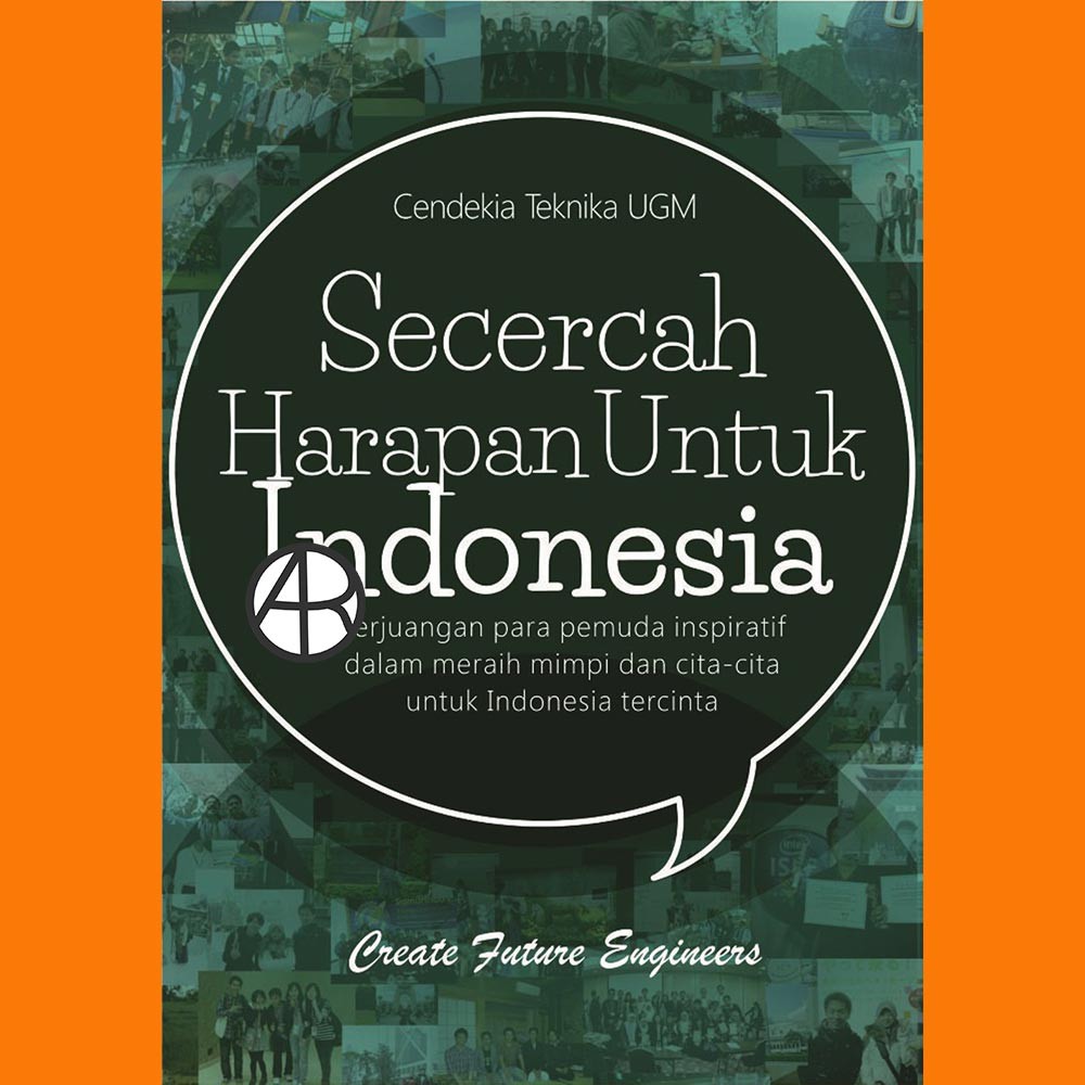 

Buku Secercah Harapan untuk Indonesia: Perjuangan Para Pemuda Inspiratif dalam Meraih Mimpi