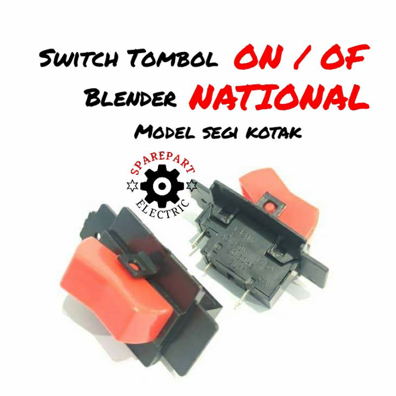 SWITCH TOMBOL ON OF - SAKLAR BLENDER NATIONAL MODEL TOMBOL SEGI - KOTAK MERAH