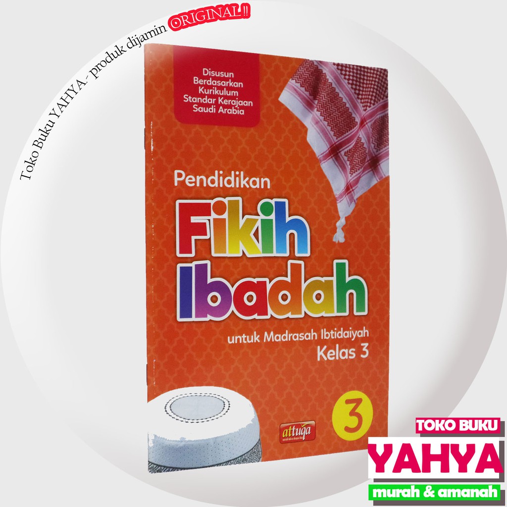 Pendidikan Fikih Ibadah Untuk MI Madrasah Ibtidaiyah KELAS 3 - Attuqa