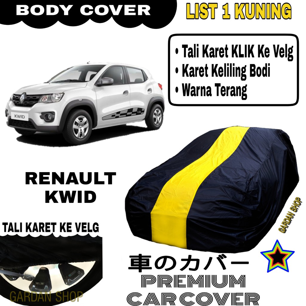 Body Cover RENAULT KWID List Single KUNING Sarung Mobil Penutup Kwid PREMIUM