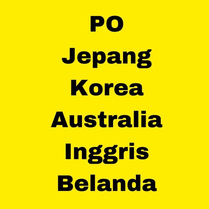 

PO Jepang Korea Australia Inggris Belanda