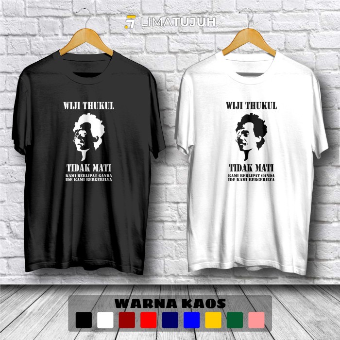 Kaos Wiji Thukul Tidak Mati Menolak Lupa Baju Distro Bahan Premium (TSF)