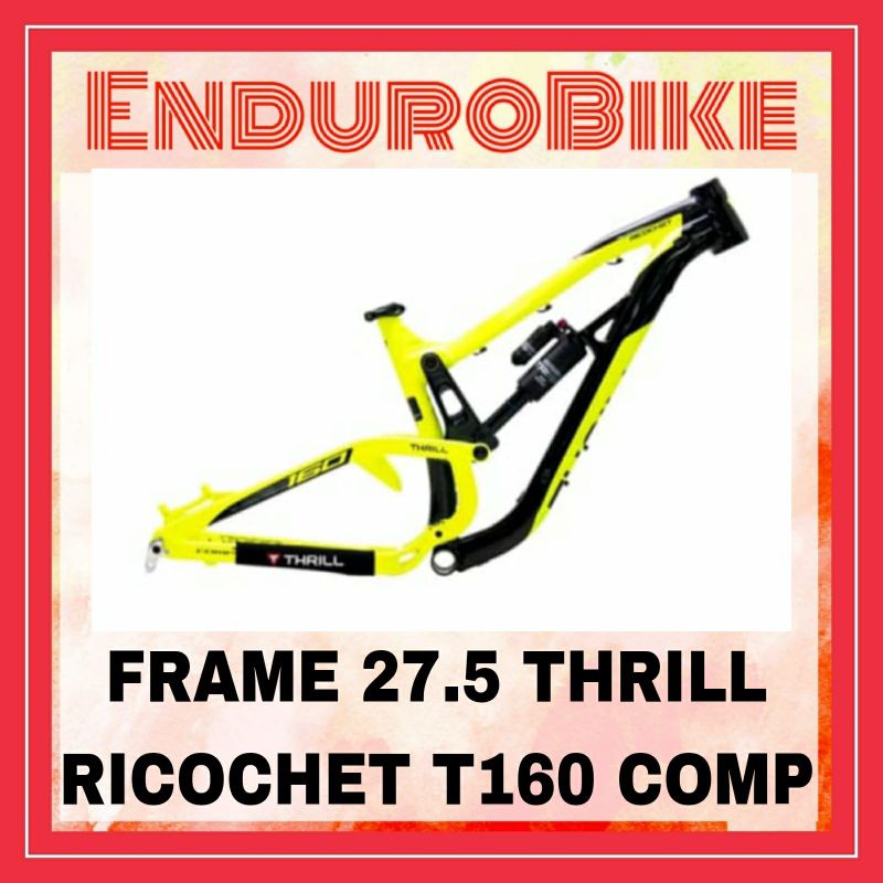 FRAME SET 27.5 THRILL RICOCHET T160 COMP ENDUROBIKE