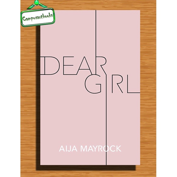 

Dear Girl by Aija Mayrock