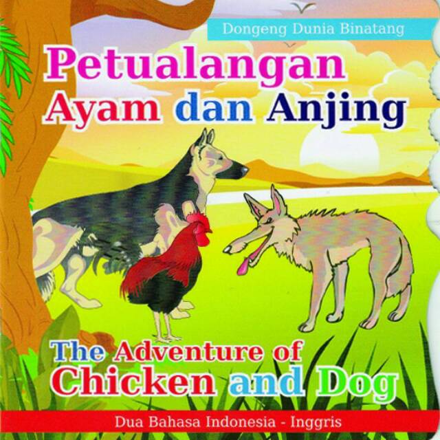 Buku Dongeng Binatang - Petualangan Ayam dan Anjing