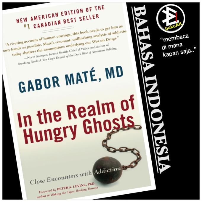 

ANDIENMALL.ID In the Realm of Hungry Ghosts - Gabor Mate, MD