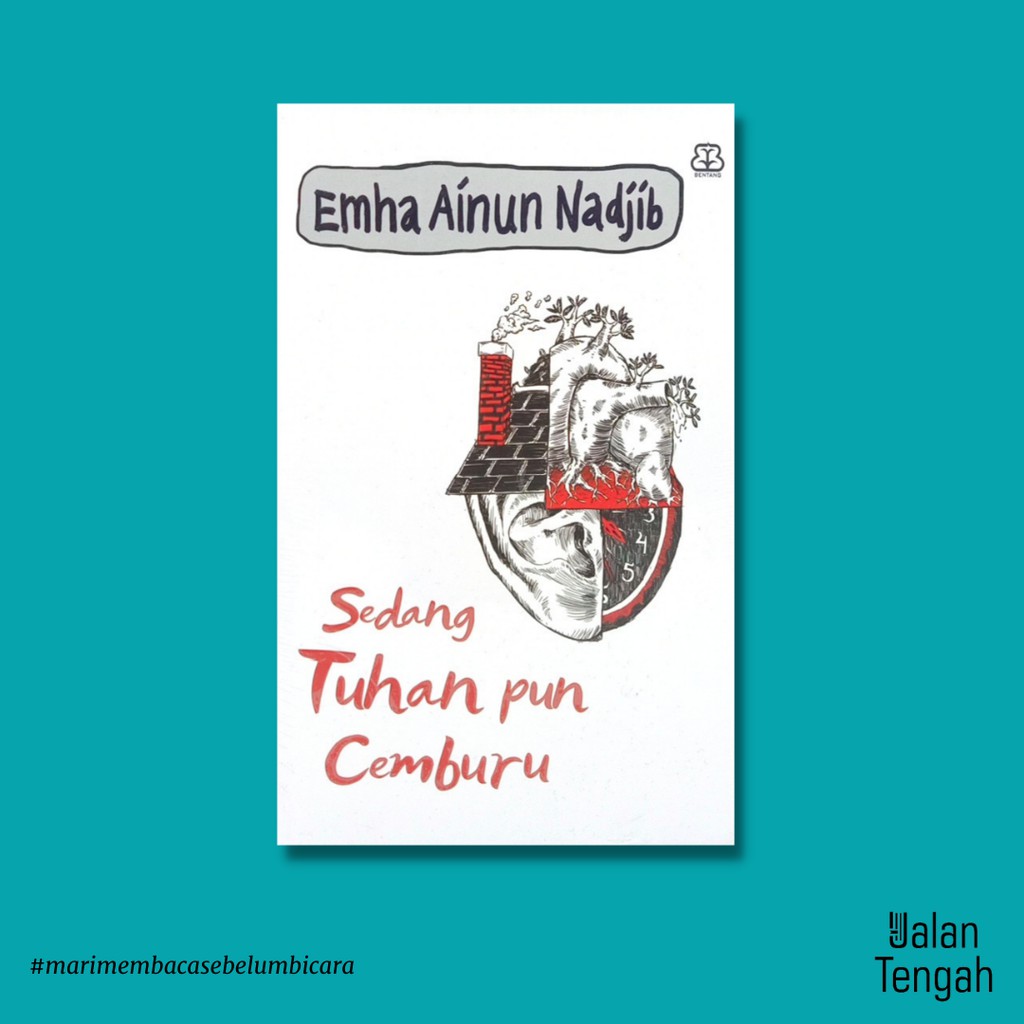 Sedang Tuhan Pun Cemburu - Emha Ainun Nadjib