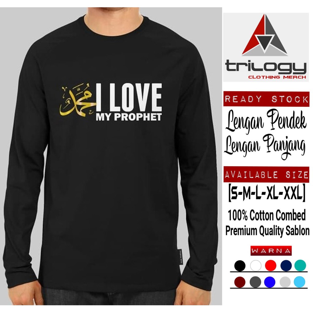 KAOS DAKWAH ISLAMI I LOVE MY PROPHET MUHAMMAD KAOS DISTRO COTTON COMBED ADEM-1
