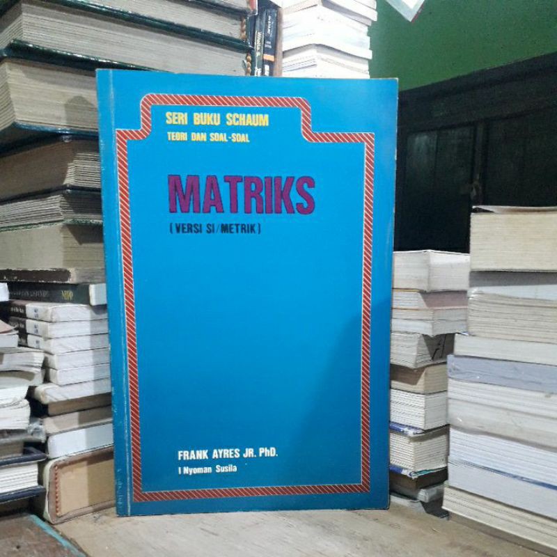 Seri Buku Schaum Teori Dan Soal soal Matriks - Frank Ayres